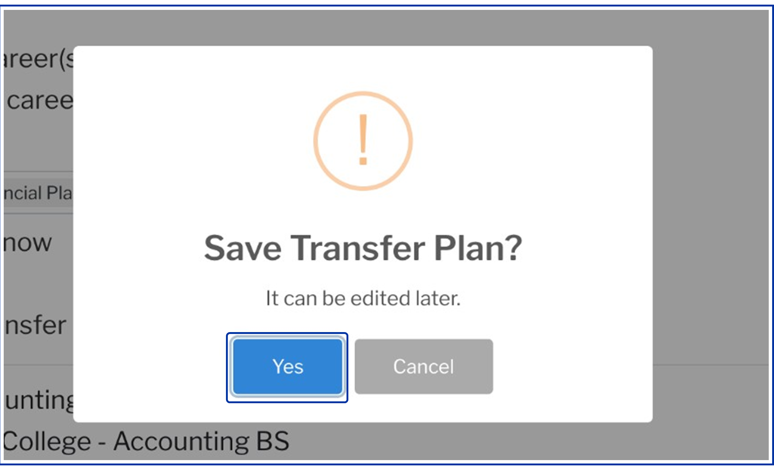 Screenshot of a popup over the sample student academic information page:  Save Transfer Plan? It can be edited later. A blue button: Yes, next to it a grey button Cancel